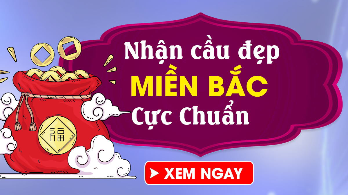 Dự Đoán XSMB 13/09 Thứ 6 Siêu Chuẩn - Soi Cầu Miền Bắc 13/9/2024